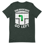 Good Adventurers Go Left T-Shirt